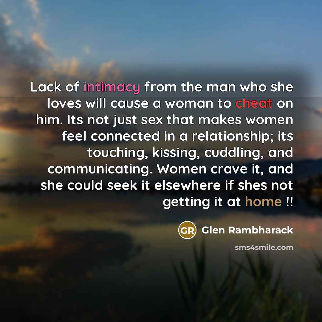 “Lack of intimacy from the man who she loves will…” quote by Glen Rambharack