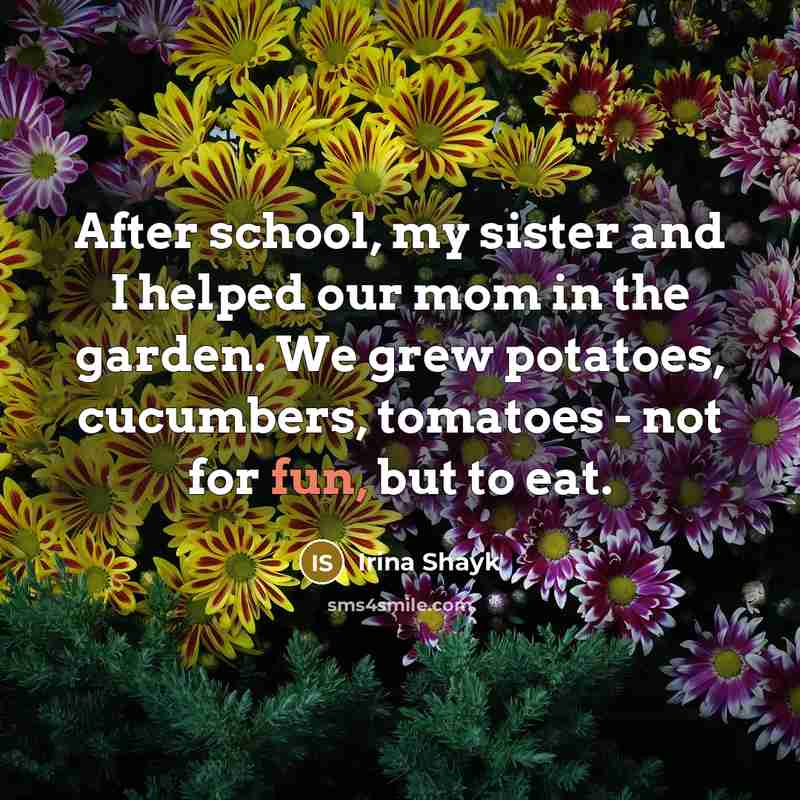 “After school, my sister and I helped our mom in…” quote by Irina Shayk