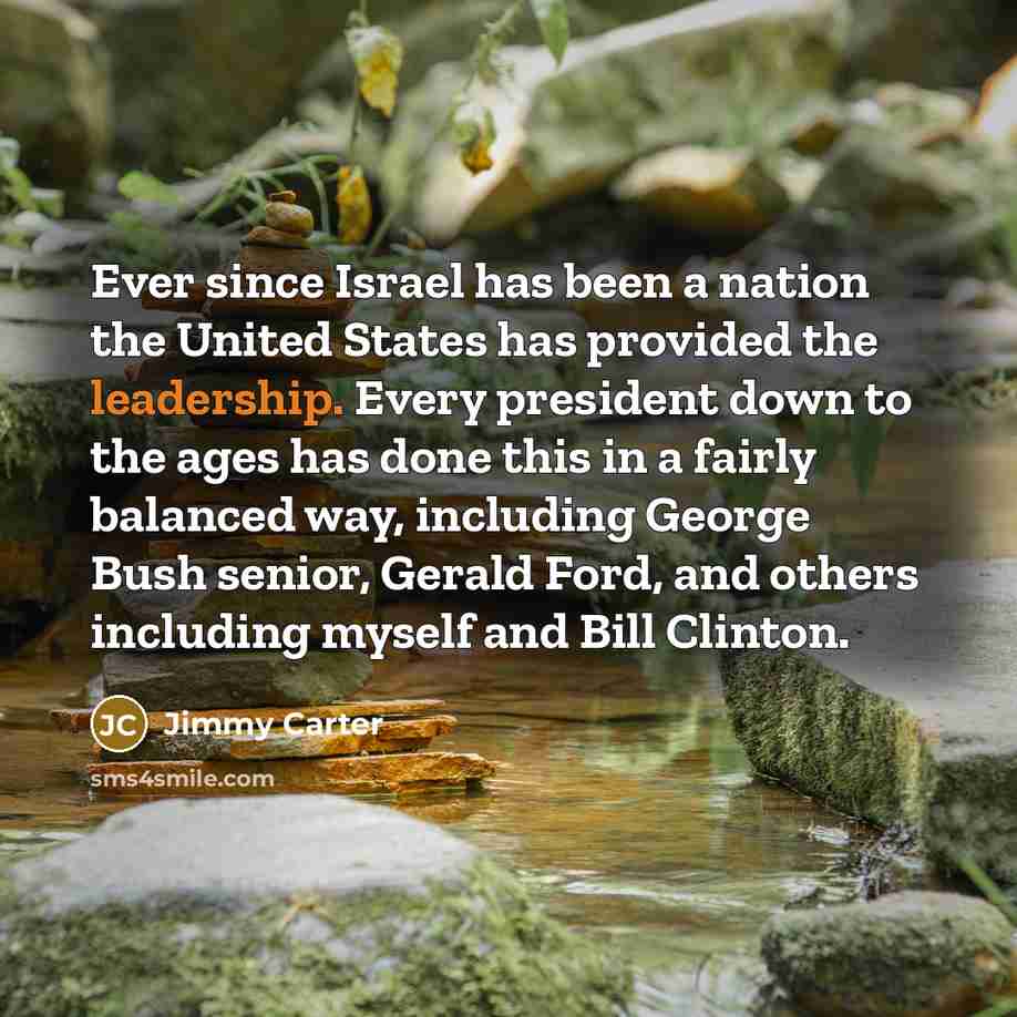 “Ever since Israel has been a nation the United States…” quote by Jimmy Carter