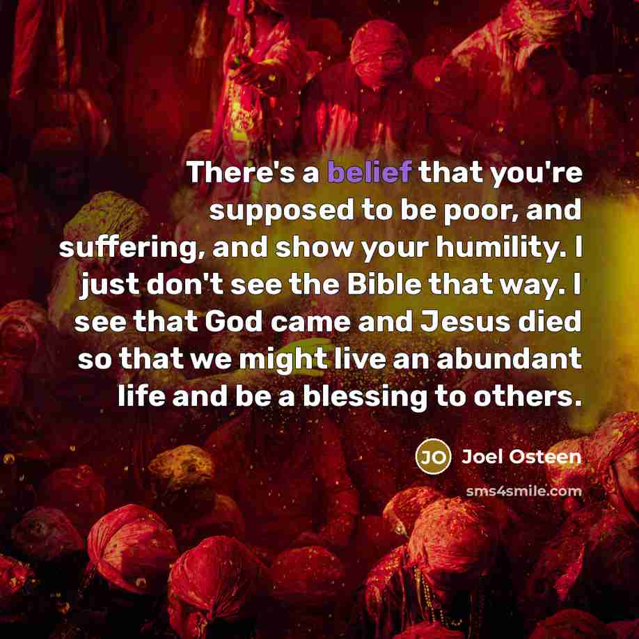 “There's a belief that you're supposed to be poor, and…” quote by Joel Osteen