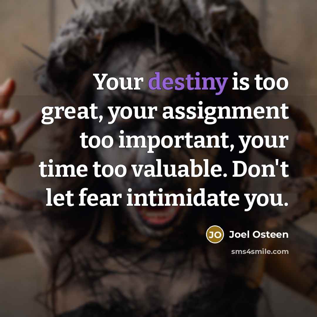 “Your destiny is too great, your assignment too important, your…” quote by Joel Osteen