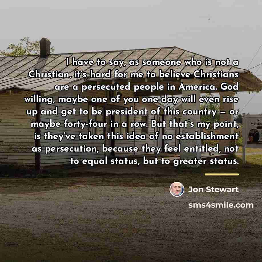 “I have to say, as someone who is not a…” quote by Jon Stewart