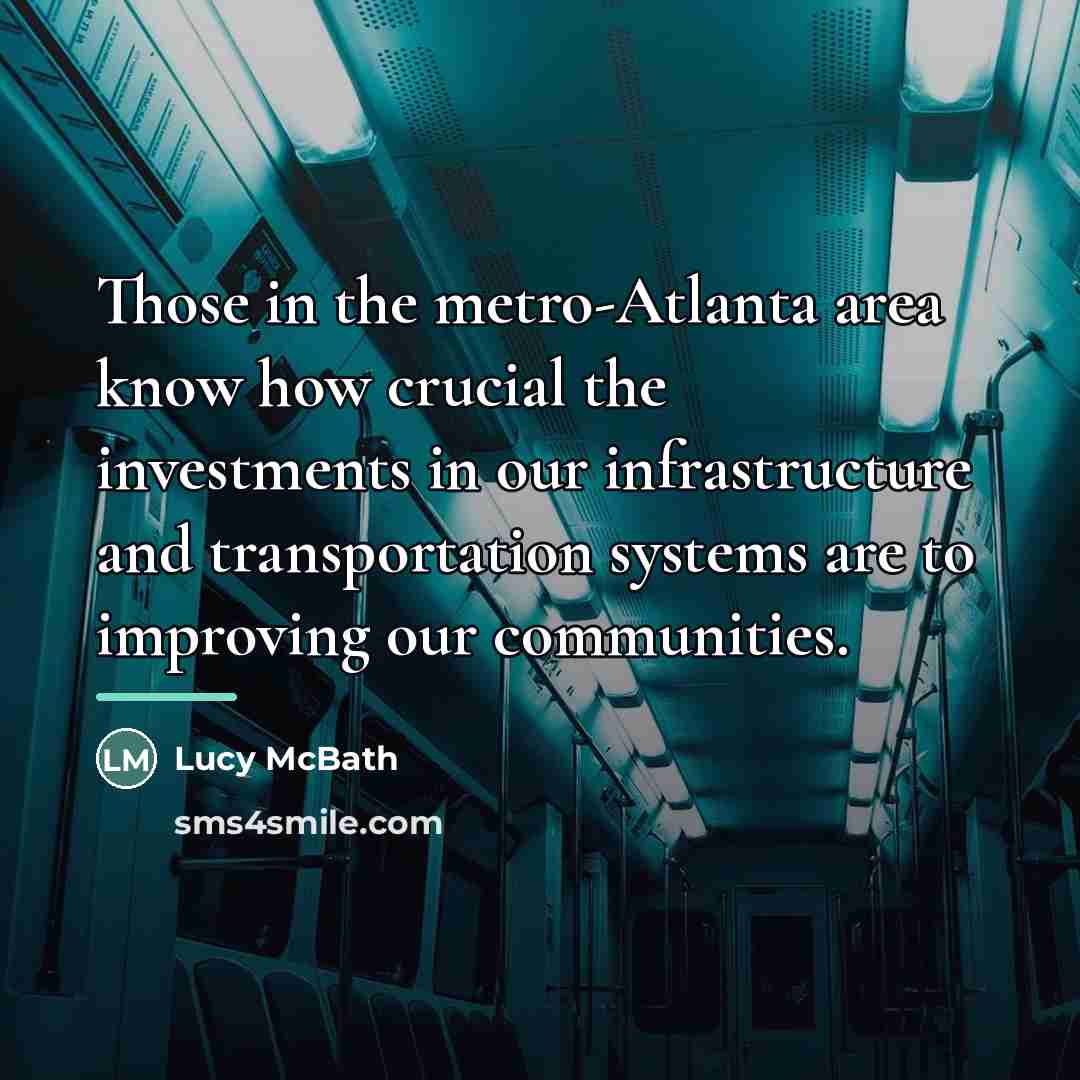 “Those in the metro-Atlanta area know how crucial the investments…” quote by Lucy McBath
