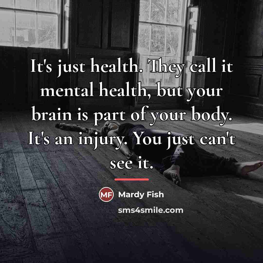 “It's just health. They call it mental health, but your…” quote by Mardy Fish