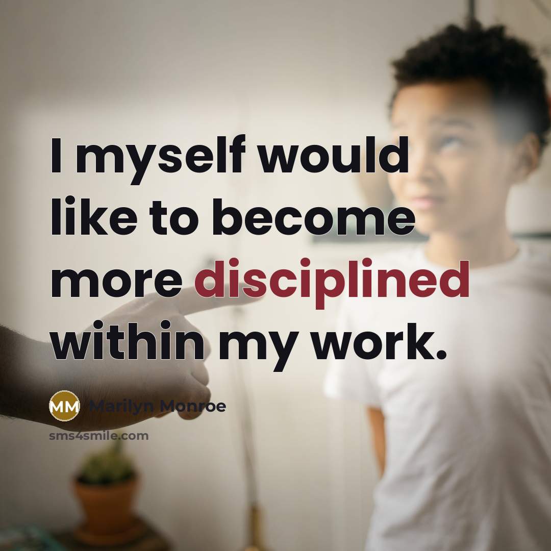 “I myself would like to become more disciplined within my…” quote by Marilyn Monroe