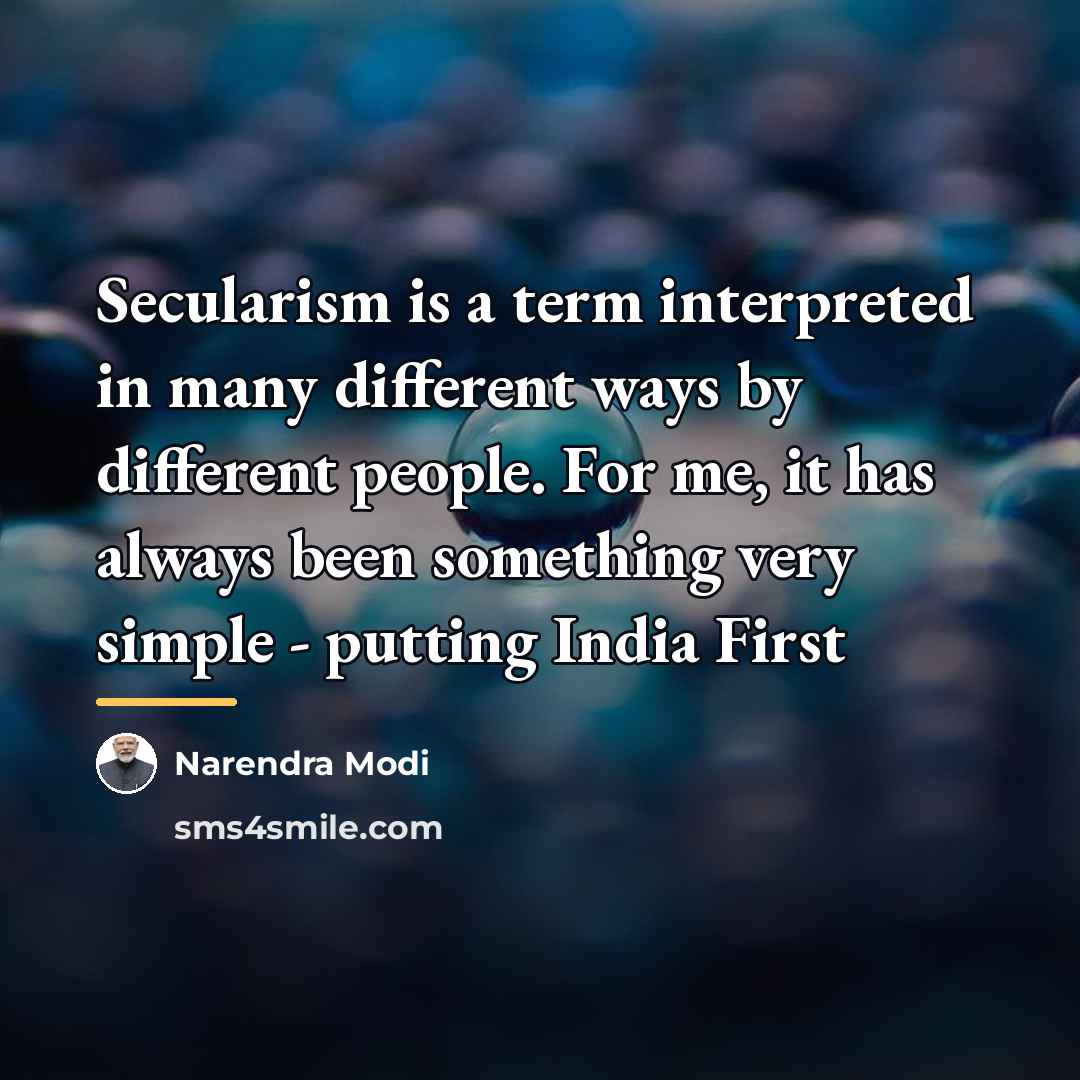 “Secularism is a term interpreted in many different ways by…” quote by Narendra Modi
