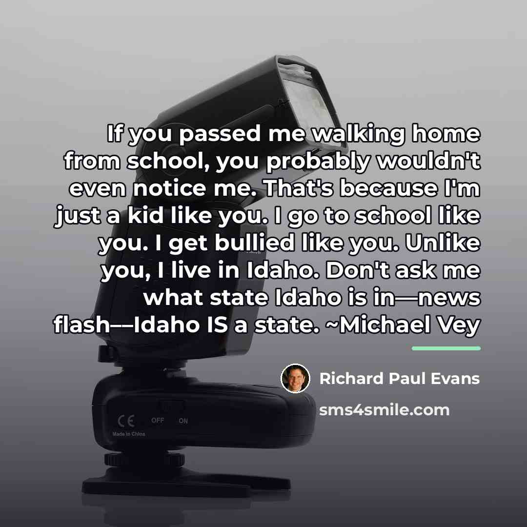 “If you passed me walking home from school, you probably…” quote by Richard Paul Evans