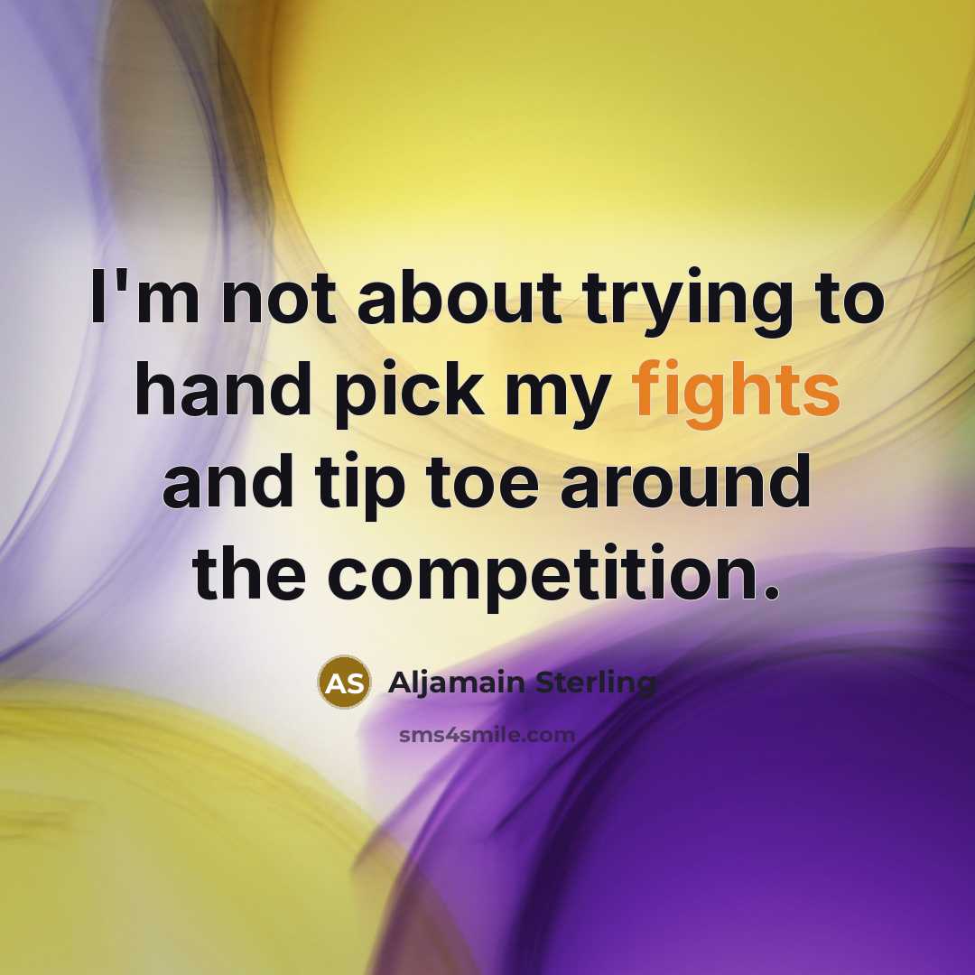 “I'm not about trying to hand pick my fights and…” quote by Aljamain Sterling