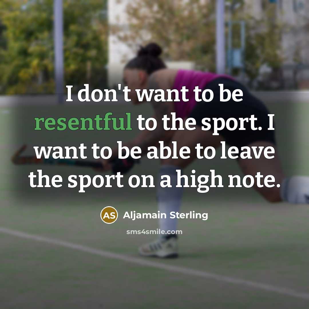 “I don't want to be resentful to the sport. I…” quote by Aljamain Sterling