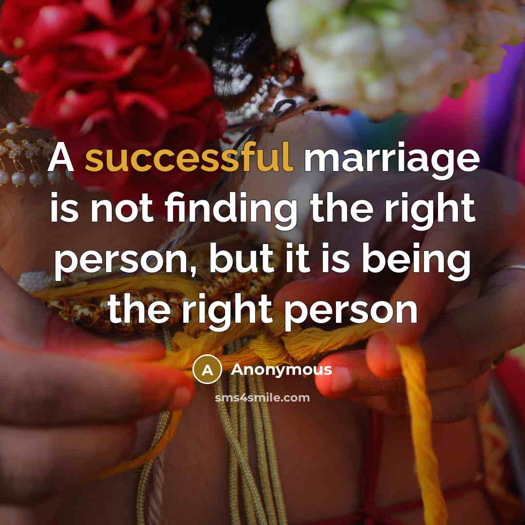 “A successful marriage is not finding the right person, but…” quote by Anonymous