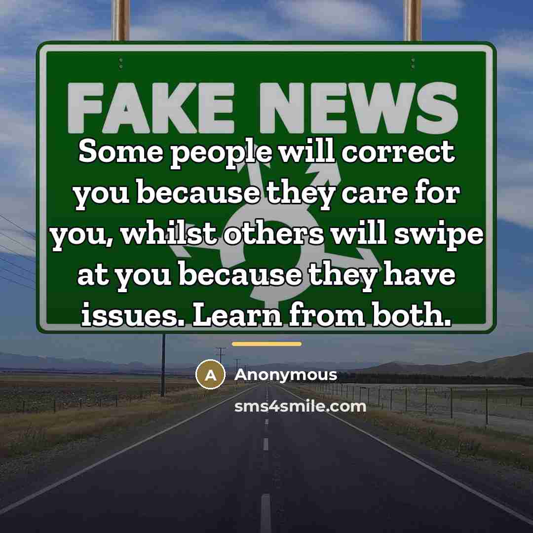 “Some people will correct you because they care for you,…” quote by Anonymous