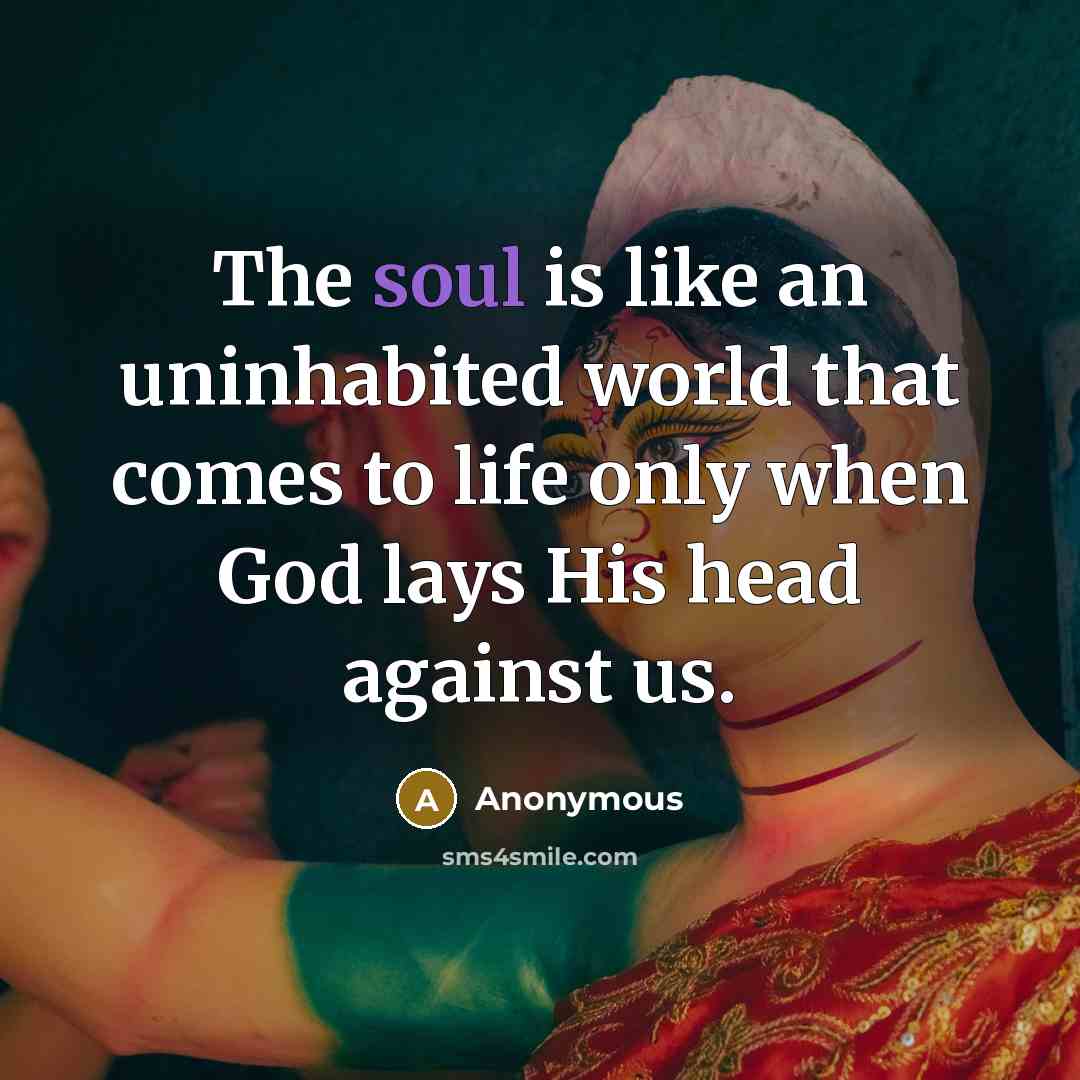 “The soul is like an uninhabited world that comes to…” quote by Anonymous