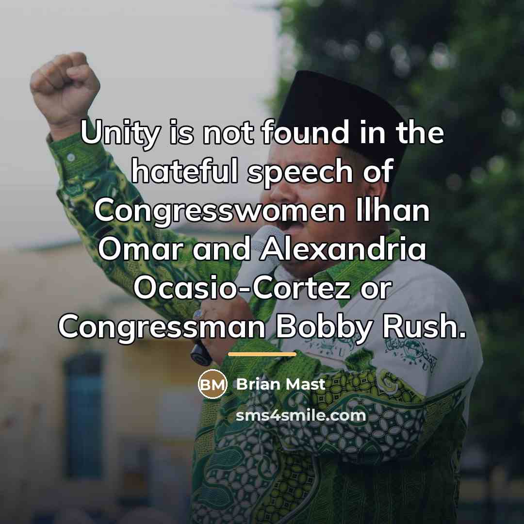 “Unity is not found in the hateful speech of Congresswomen…” quote by Brian Mast