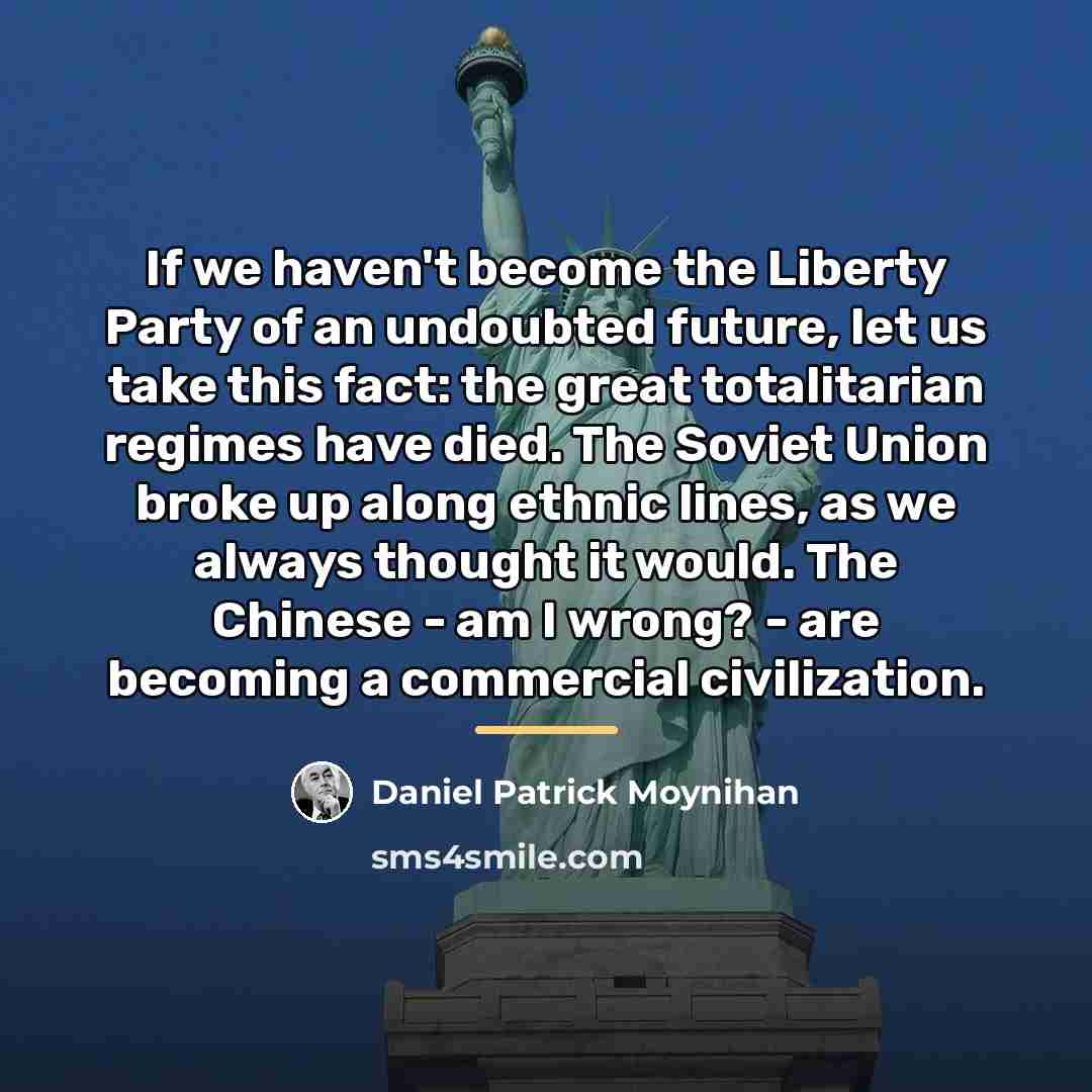 “If we haven't become the Liberty Party of an undoubted…” quote by Daniel Patrick Moynihan