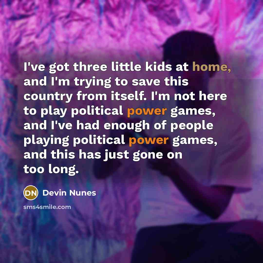 “I've got three little kids at home, and I'm trying…” quote by Devin Nunes