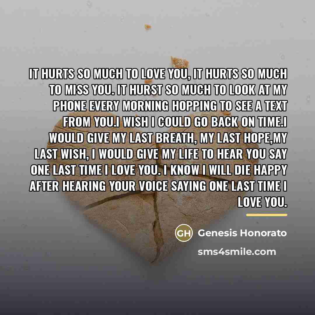 “It hurts so much to love you, it hurts so…” quote by Genesis Honorato