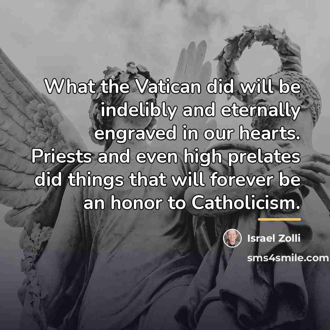 “What the Vatican did will be indelibly and eternally engraved…” quote by Israel Zolli