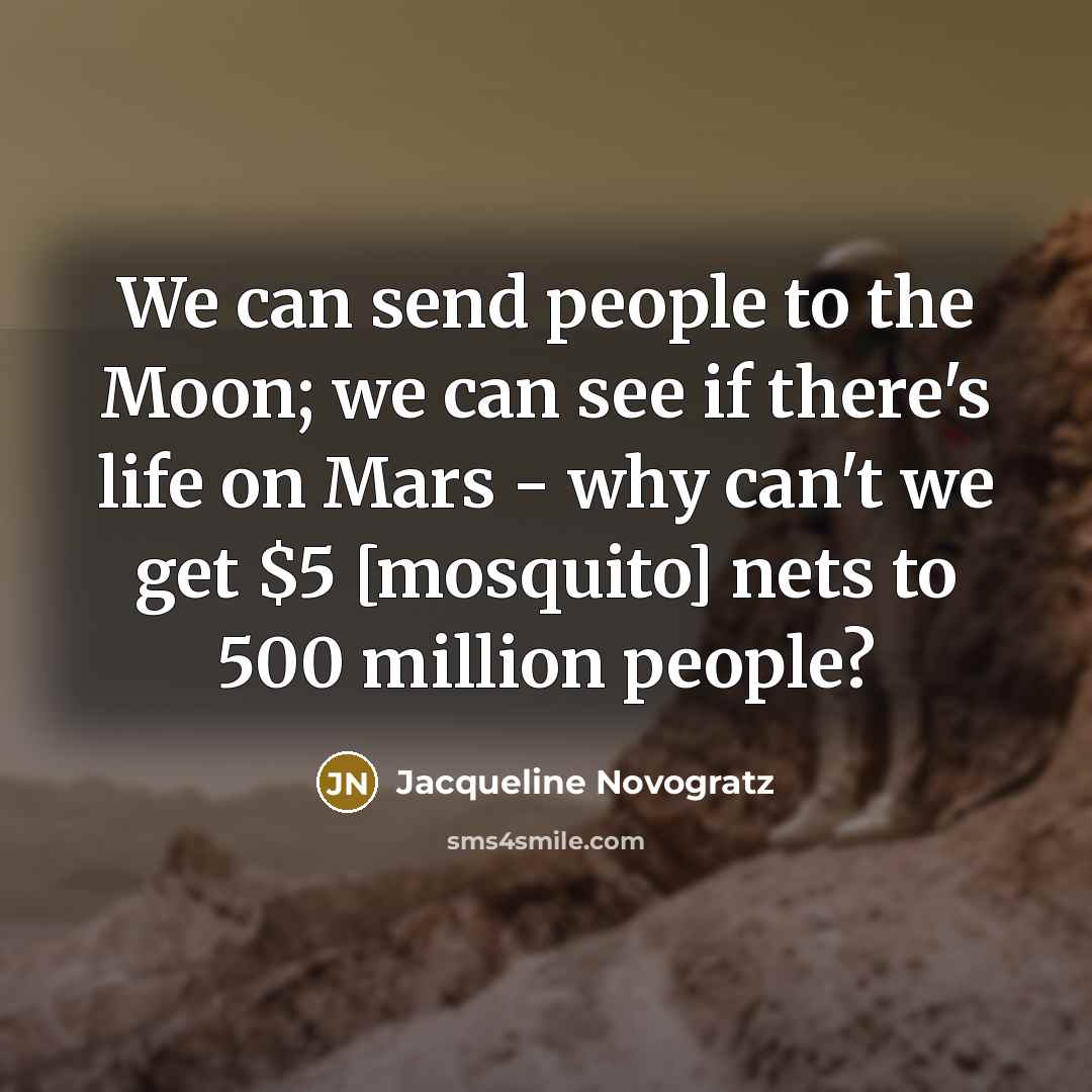 “We can send people to the Moon; we can see…” quote by Jacqueline Novogratz