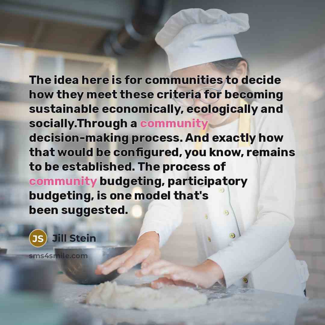 “The idea here is for communities to decide how they…” quote by Jill Stein