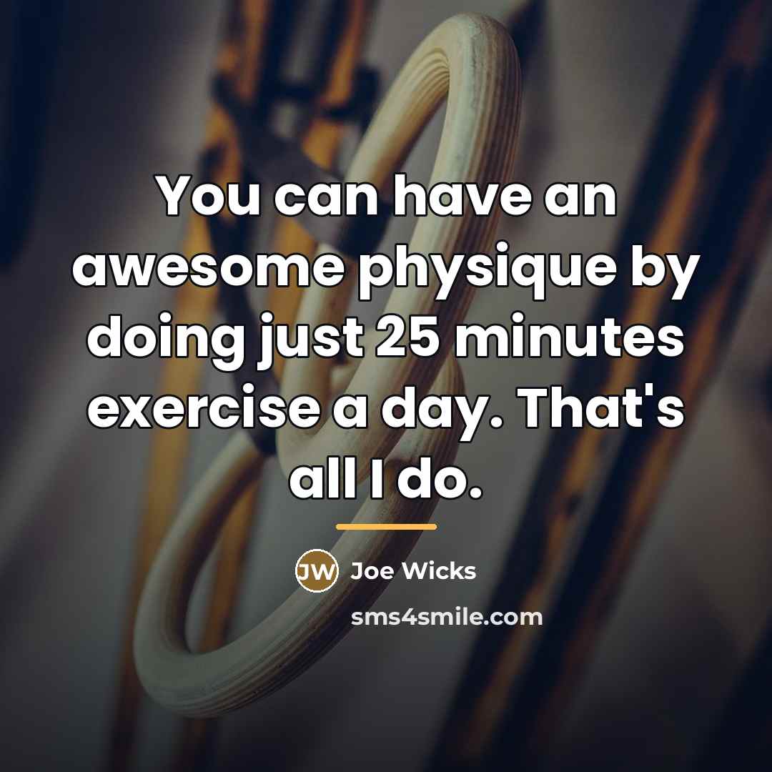 “You can have an awesome physique by doing just 25…” quote by Joe Wicks