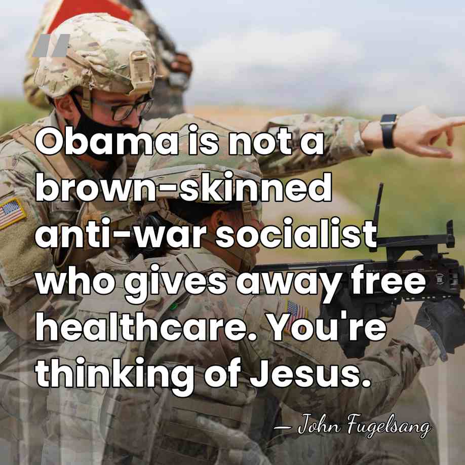 Obama is not a brown-skinned anti-war socialist who gives away free healthcare.&hellip; - John Fugelsang