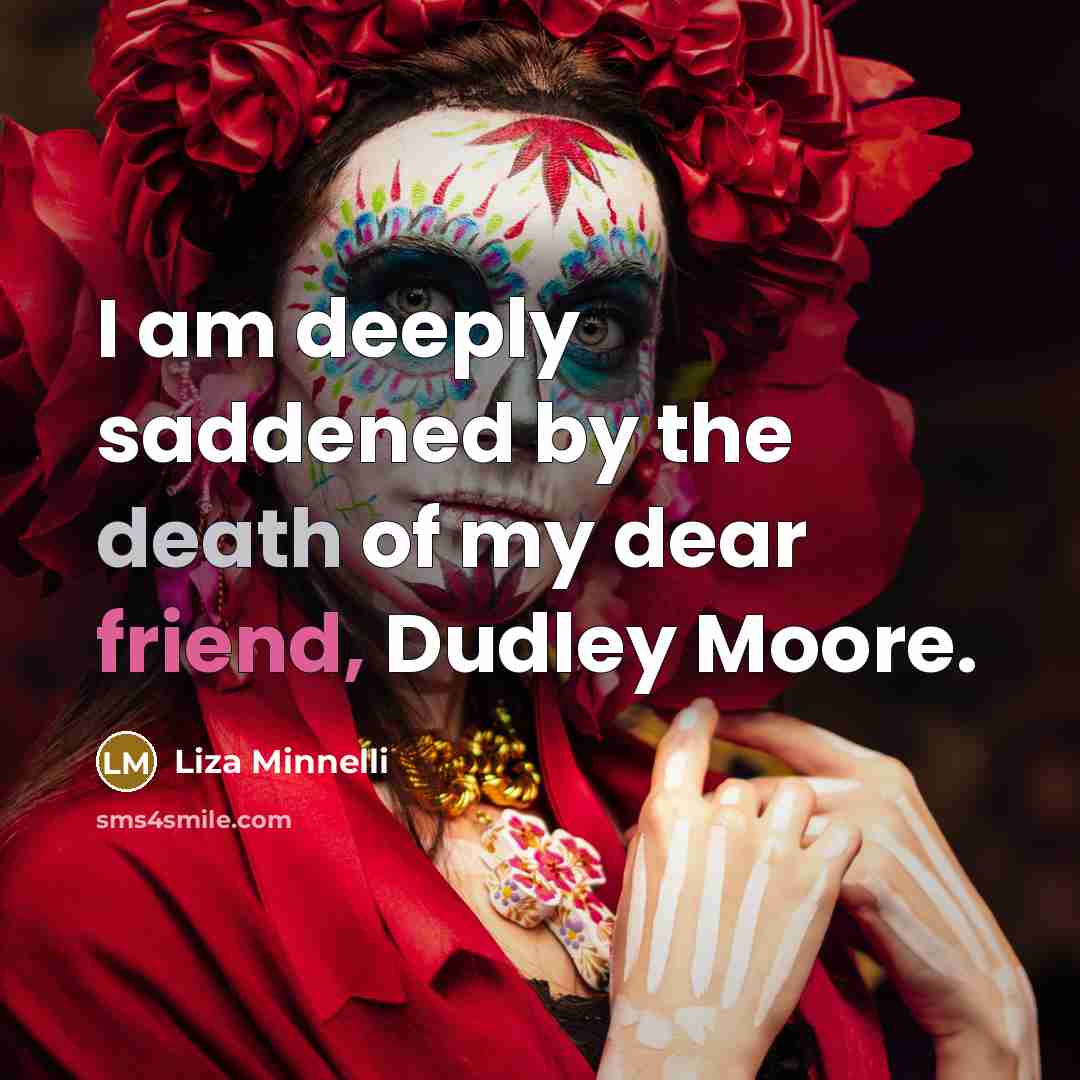 “I am deeply saddened by the death of my dear…” quote by Liza Minnelli