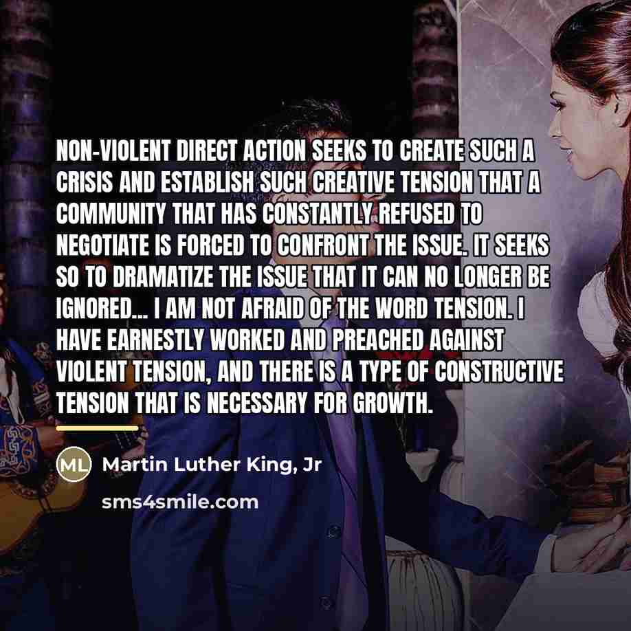 “Non-violent direct action seeks to create such a crisis and…” quote by Martin Luther King, Jr