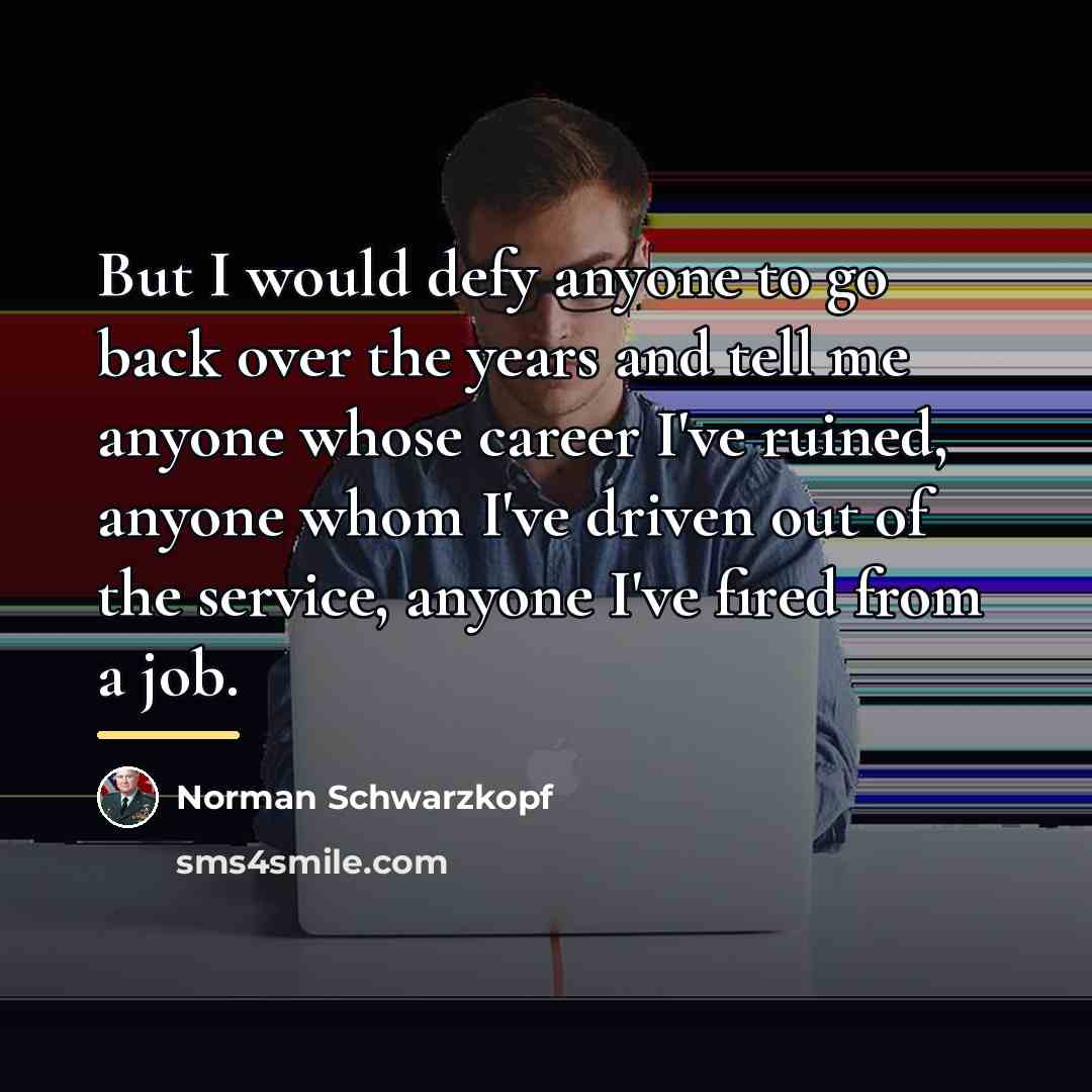 “But I would defy anyone to go back over the…” quote by Norman Schwarzkopf