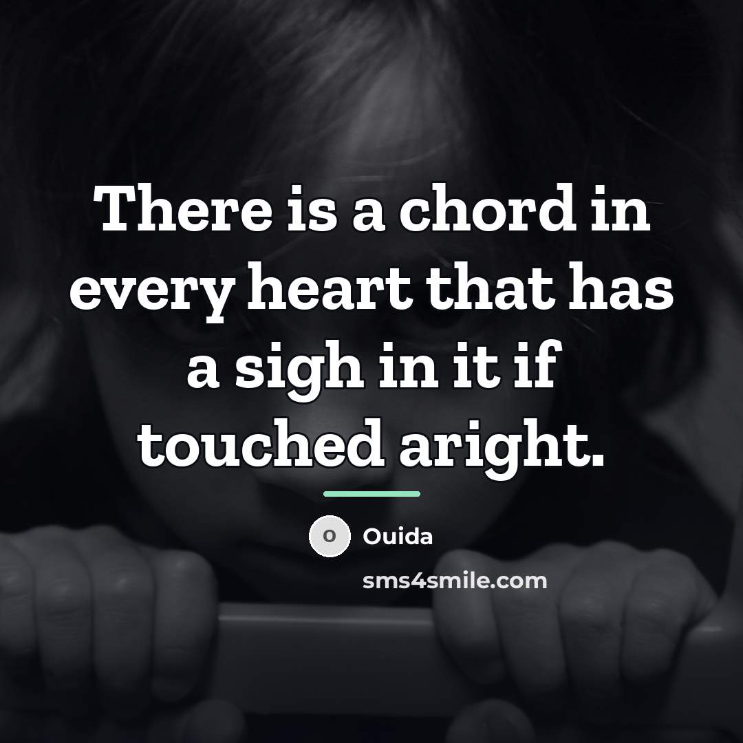 “There is a chord in every heart that has a…” quote by Ouida