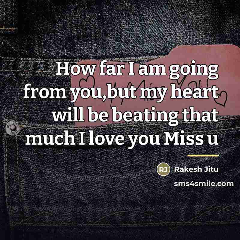 “How far I am going from you,but my heart will…” quote by Rakesh Jitu