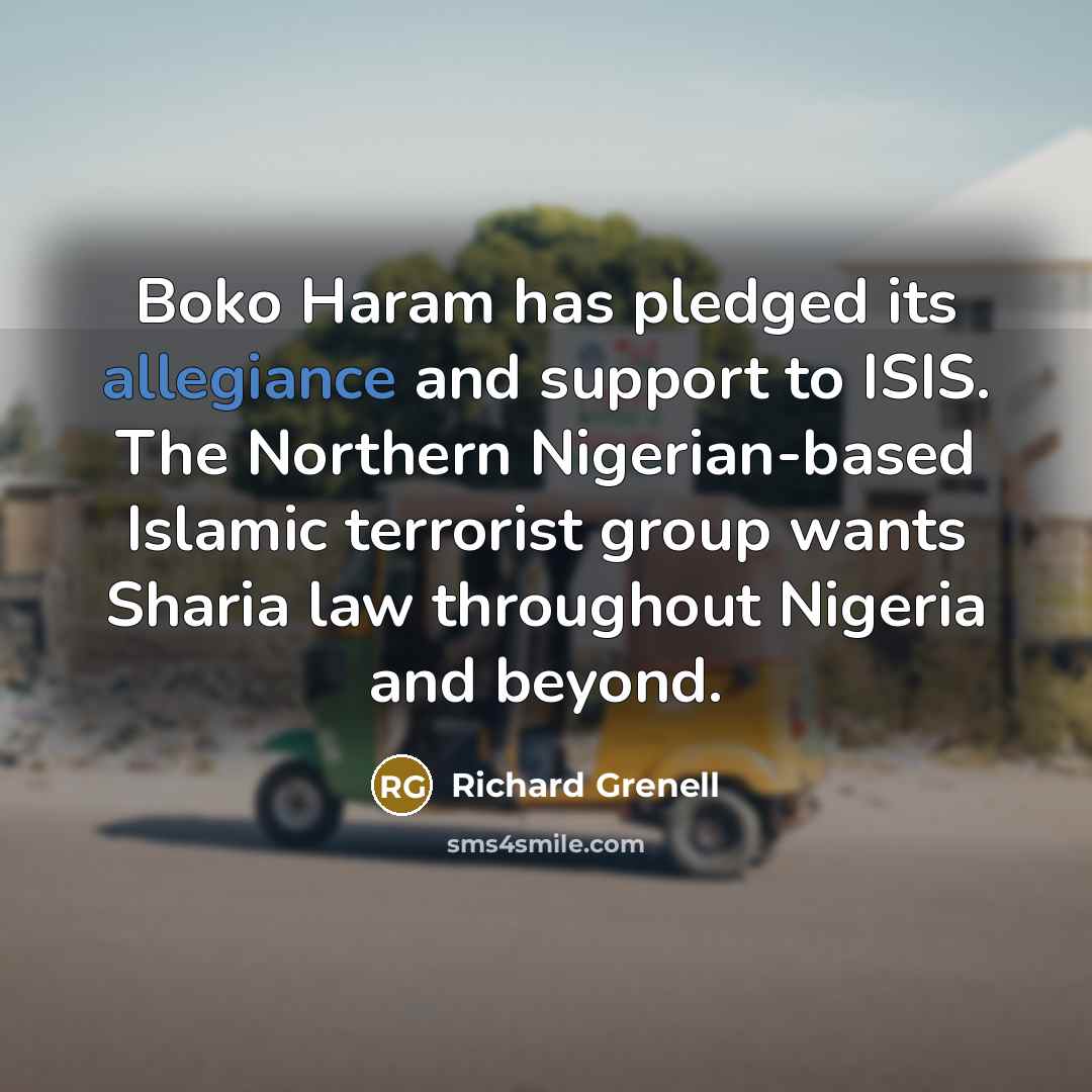 “Boko Haram has pledged its allegiance and support to ISIS.…” quote by Richard Grenell