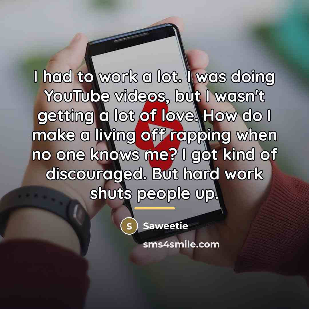 “I had to work a lot. I was doing YouTube…” quote by Saweetie