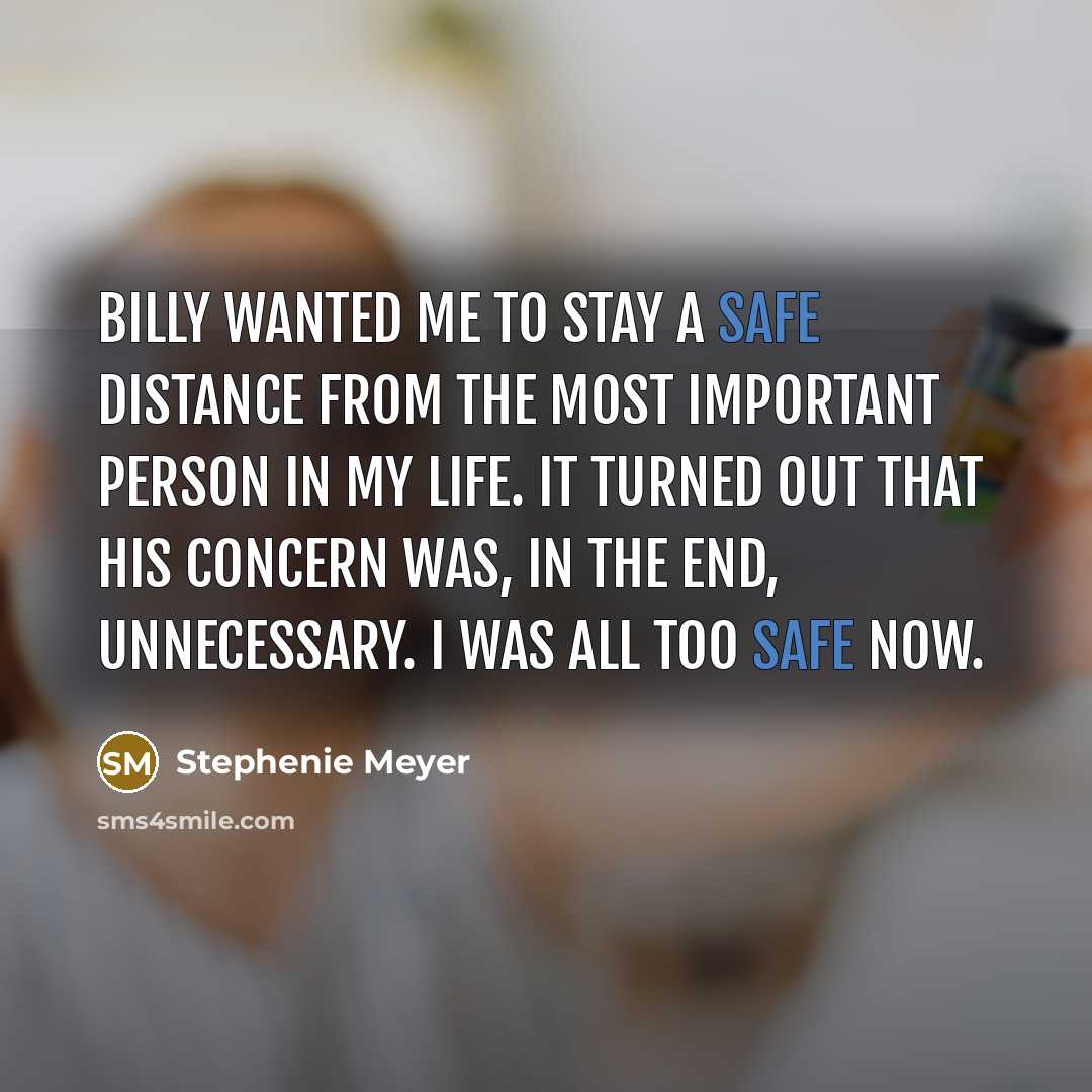“Billy wanted me to stay a safe distance from the…” quote by Stephenie Meyer