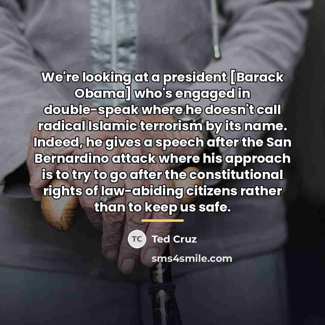 “We're looking at a president [Barack Obama] who's engaged in…” quote by Ted Cruz