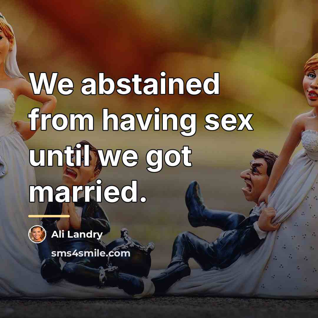 “We abstained from having sex until we got married.…” quote by Ali Landry