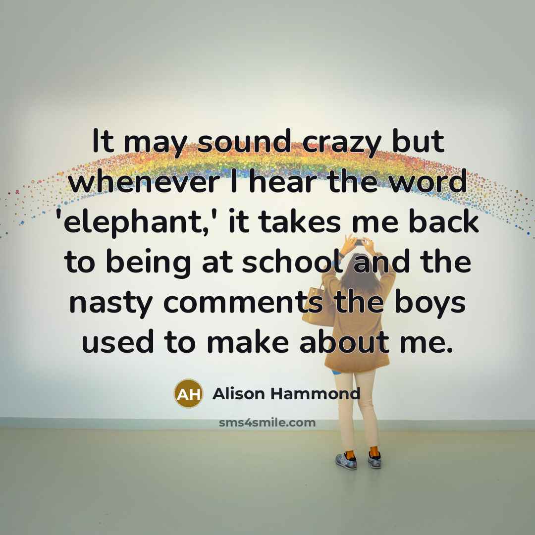 “It may sound crazy but whenever I hear the word…” quote by Alison Hammond