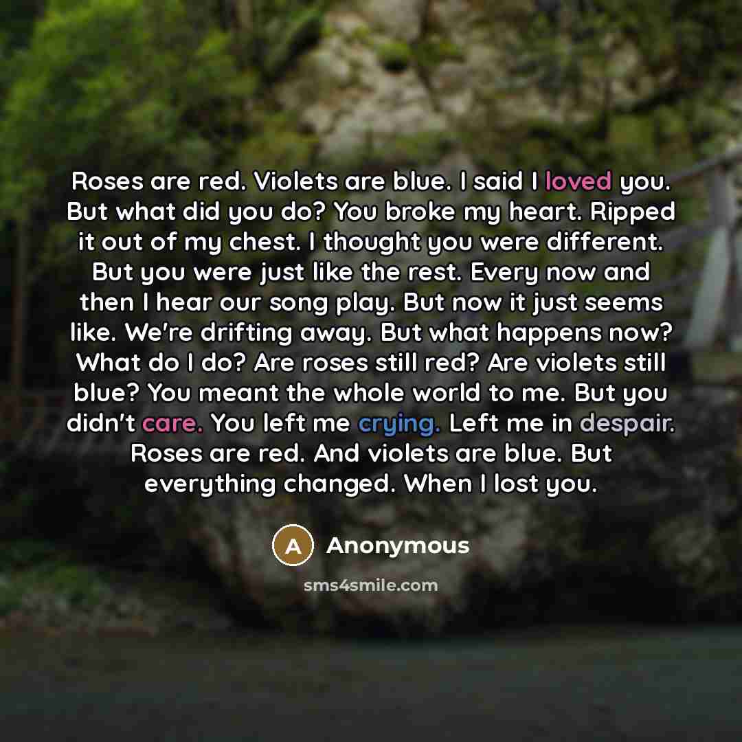 “Roses are red. Violets are blue. I said I loved…” quote by Anonymous