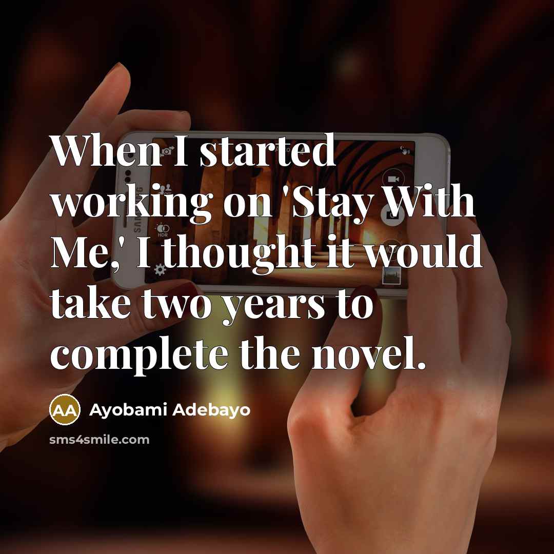 “When I started working on 'Stay With Me,' I thought…” quote by Ayobami Adebayo