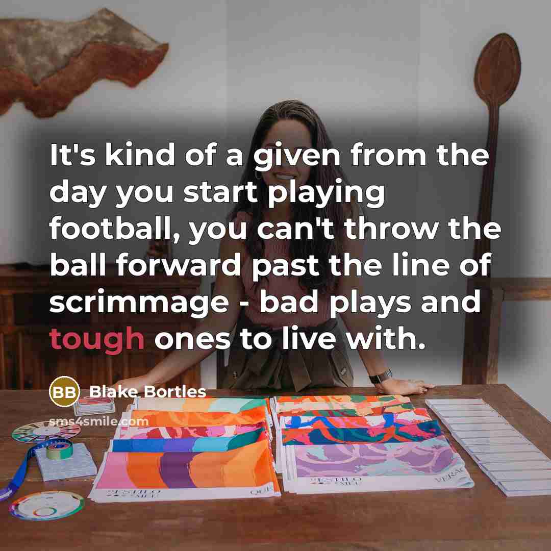 “It's kind of a given from the day you start…” quote by Blake Bortles