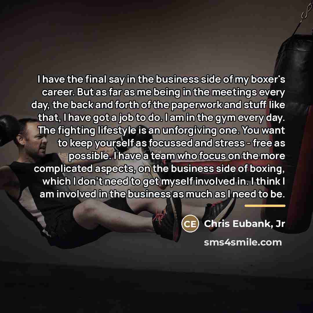 “I have the final say in the business side of…” quote by Chris Eubank, Jr