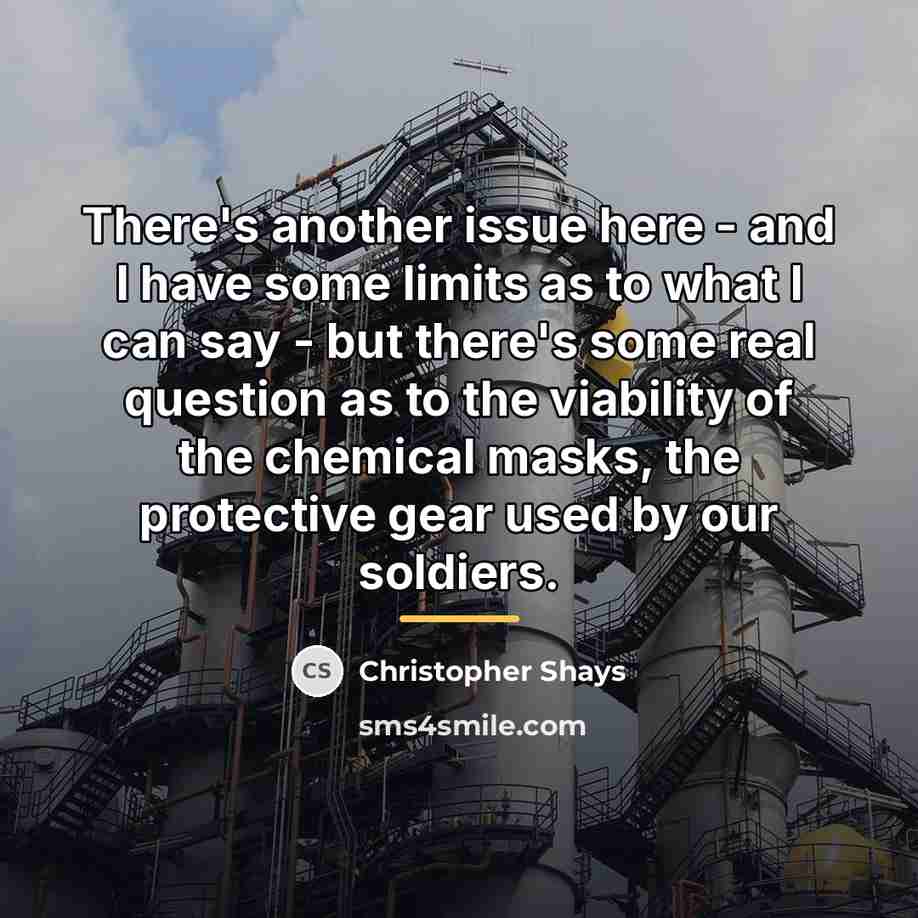 “There's another issue here - and I have some limits…” quote by Christopher Shays