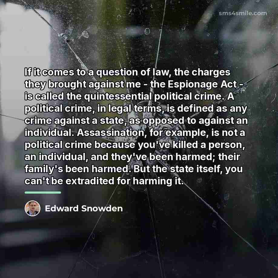 “If it comes to a question of law, the charges…” quote by Edward Snowden