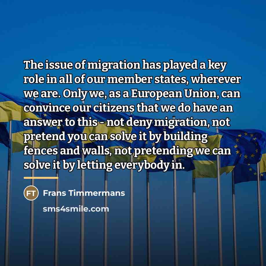 “The issue of migration has played a key role in…” quote by Frans Timmermans