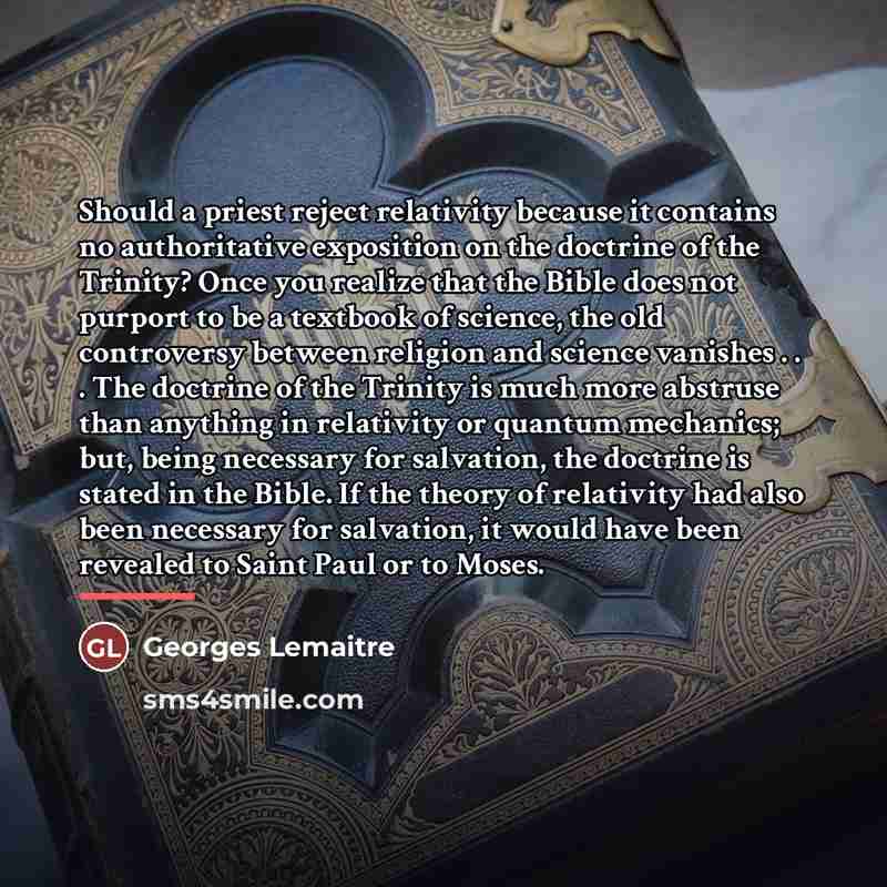 “Should a priest reject relativity because it contains no authoritative…” quote by Georges Lemaitre