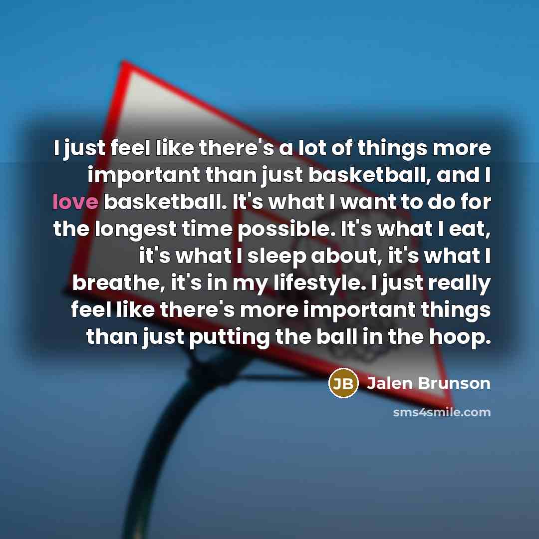 “I just feel like there's a lot of things more…” quote by Jalen Brunson
