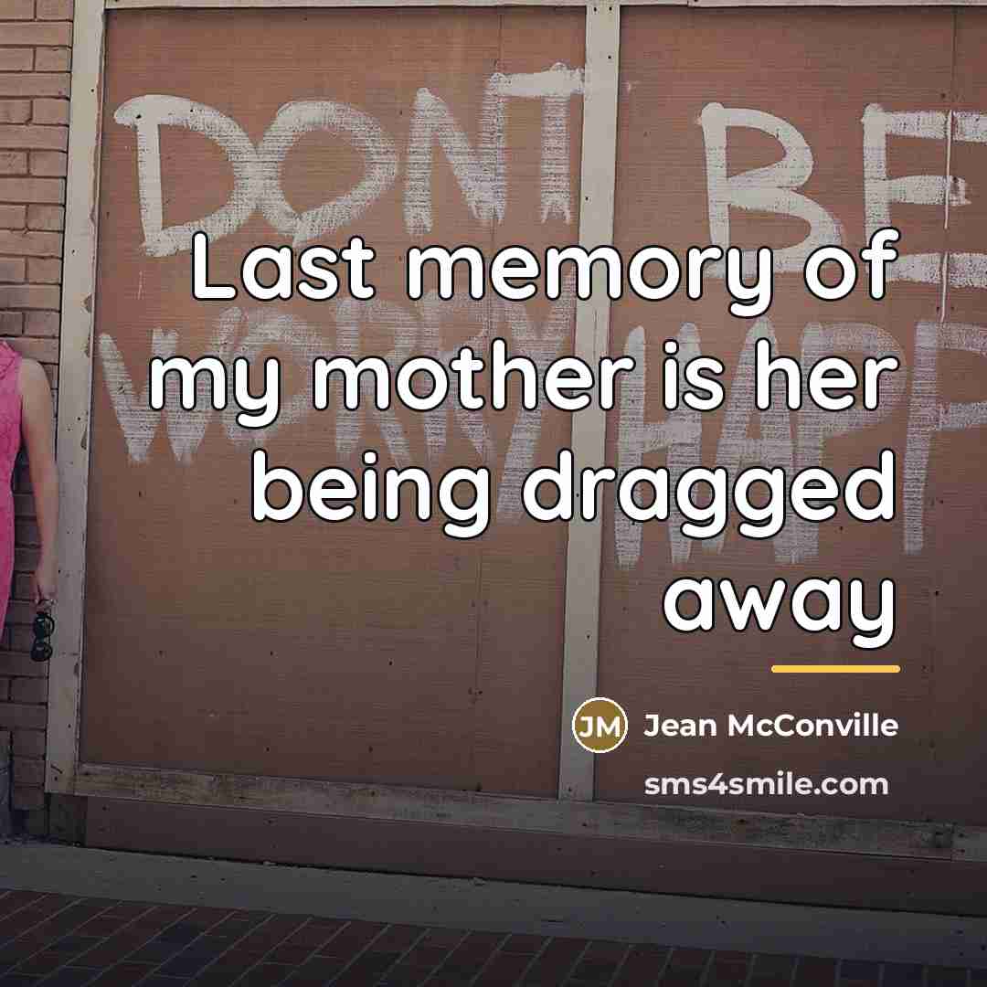“Last memory of my mother is her being dragged away…” quote by Jean McConville