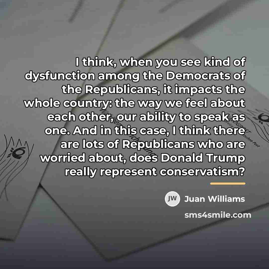 “I think, when you see kind of dysfunction among the…” quote by Juan Williams