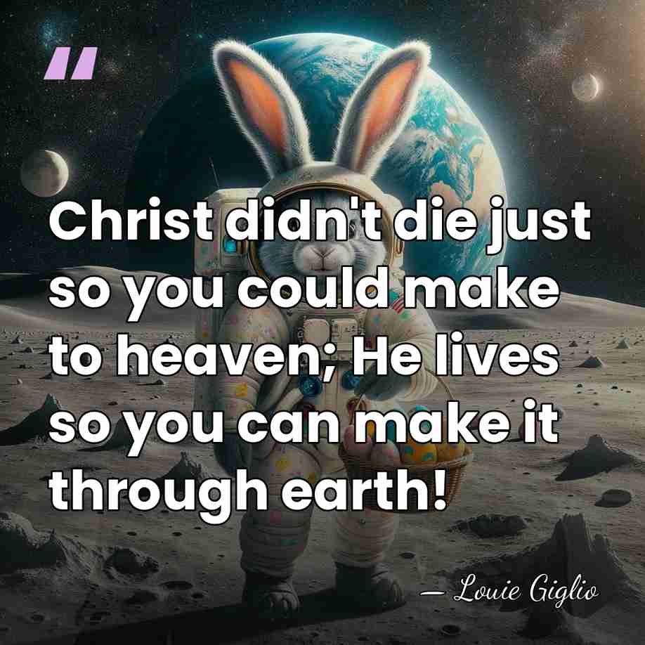 Christ didn't die just so you could make to heaven; He lives&hellip; - Louie Giglio