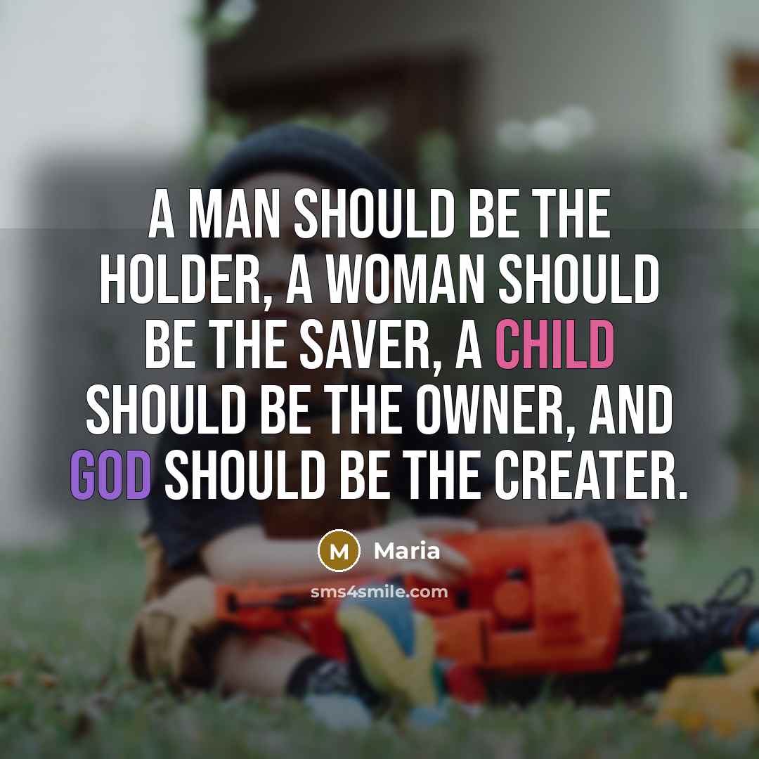 “A man should be the holder, a woman should be…” quote by Maria