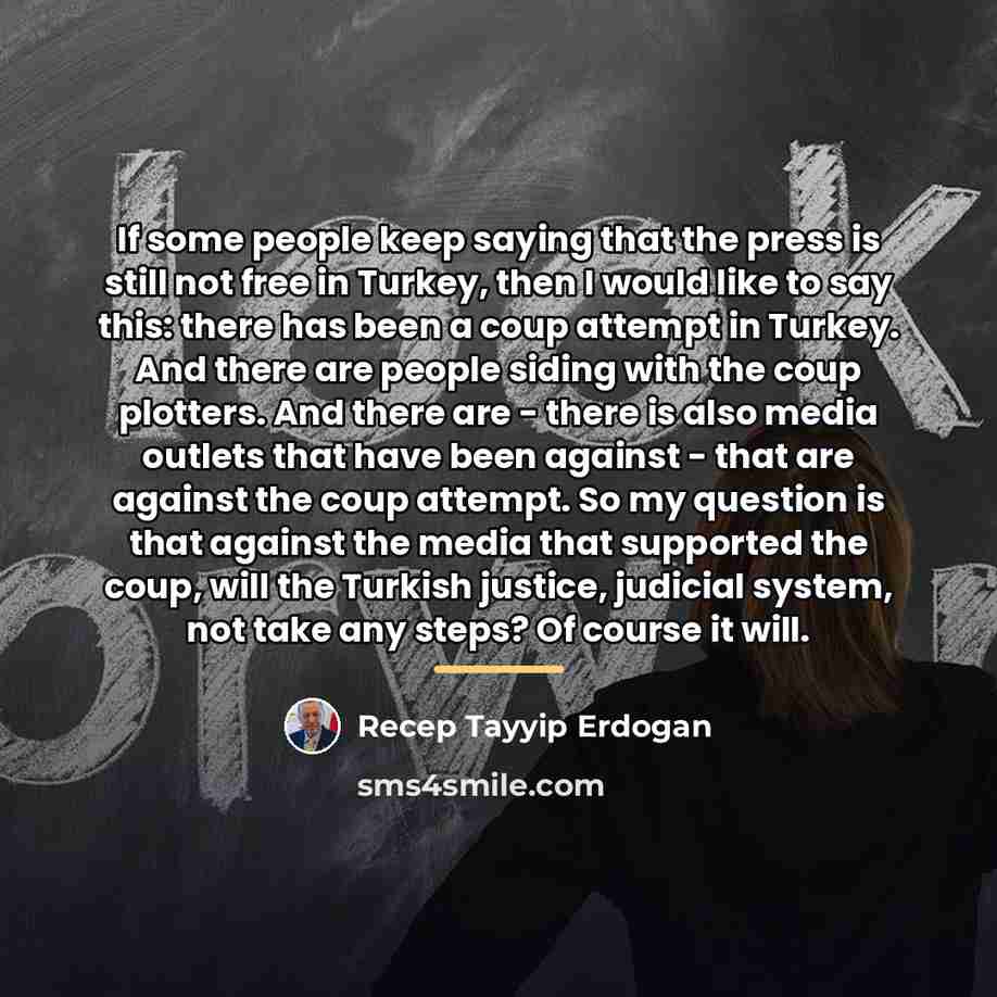 “If some people keep saying that the press is still…” quote by Recep Tayyip Erdogan